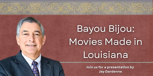 Bayou Bijou: Movies Made in Louisiana