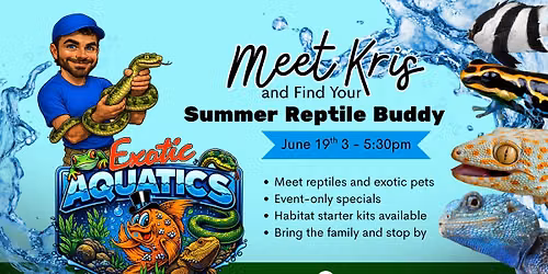 Meet Kris and Find Your Summer Reptile Buddy