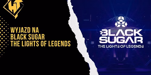 Wyjazd na Black Sugar: The Lights of Legends | HardTripy