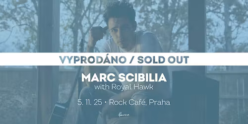 Marc Scibilia \u2022 Praha \u2022 vyprod\u00e1no \/ sold out