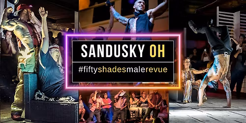 Sandusky OH | Shades of Men Live