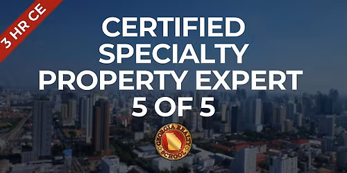 CSPE - Certified Specialty Property Expert 5 of 5 - Duluth ONSITE & ZOOM