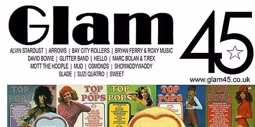GLAM 45\/ PLAYING ALL THE HITS FROM THE 70,S ERA 