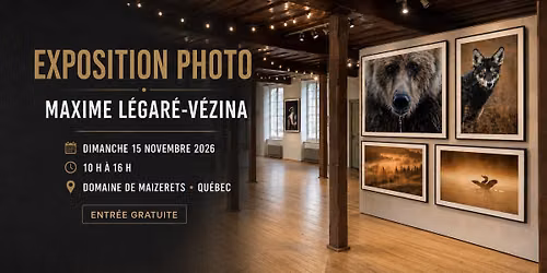 Exposition Maxime L\u00e9gar\u00e9-V\u00e9zina photographe