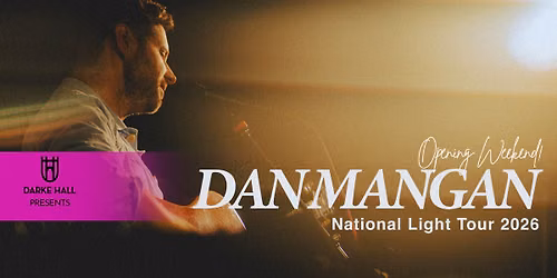 Darke Hall Presents DAN MANGAN National Light Tour