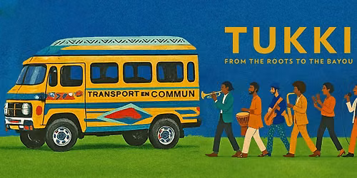 TUKKI: From the Roots to the Bayou