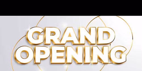\ud83c\udf8a Grand Opening \ud83c\udf8a