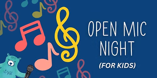 Open Mic Night (For Kids)