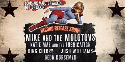Mike and the Molotovs, Katie Mae and the Lubrication, King Cherry, Dedd Horsemen, Josh Williams