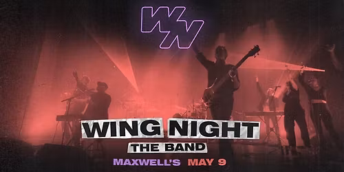 Wing Night (The Band) at Maxwell's