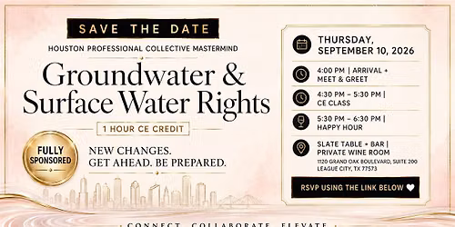 Houston Professional Collective: Water Rights in Real Estate CE & Network!
