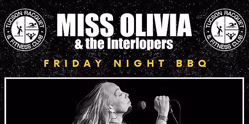 Miss Olivia & the Interlopers: Friday BBQ at the Racquet Club