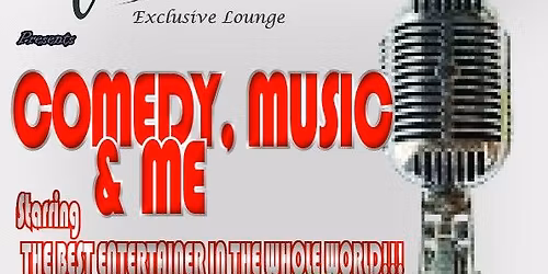 COMEDY, MUSIC & ME
