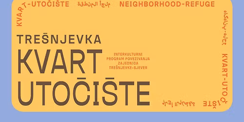 Tre\u0161njevka kvart-uto\u010di\u0161te | \u0645\u0644\u062c\u0623 \u0627\u0644\u0645\u0646\u0637\u0642\u0629 | neighborhood-refuge | \u0645\u062d\u0644\u0647-\u067e\u0646\u0627\u0647\u06af\u0627\u0647
