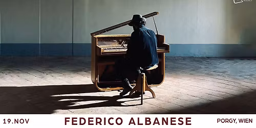 Federico Albanese \u2022 Wien \u2022 Porgy & Bess