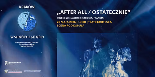 Spektakl "AFTER ALL \/ OSTATECZNIE"