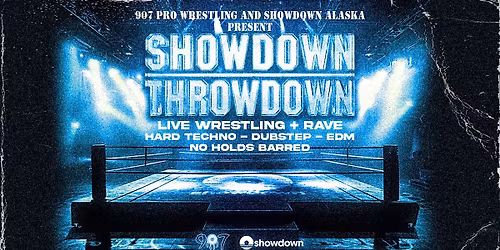 Showdown Throwdown: Live Wrestling + Rave