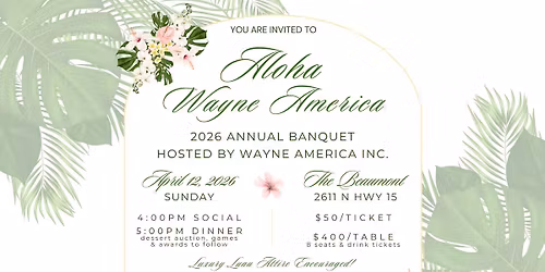 2026 Annual Banquet: Aloha Wayne America