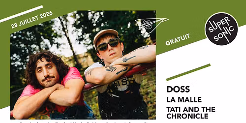 DOSS \u2022 La Malle \u2022 Tati and The Chronicle \/ Supersonic (Free entry)