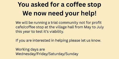 Volunteer help required for our trial Coffee Stop