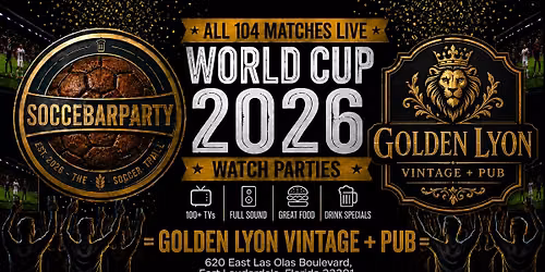 FIFA World Cup 2026 Watch Parties \u2013 Matches LIVE at Golden Lyon Vintage