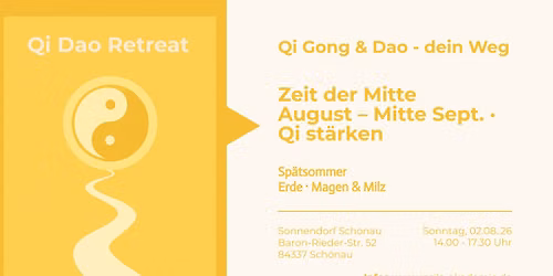 Qi Dao Retreat: Sp\u00e4tsommer, Zeit der Mitte - Qi Gong & Dao, dein Weg