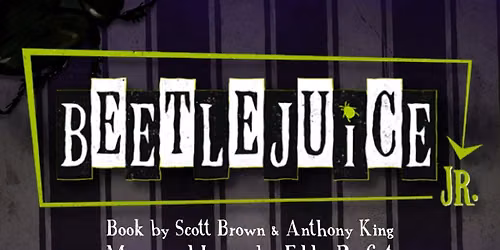 FMS presents BEETLEJUICE JR.