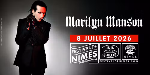 MARILYN MANSON \u2022 8 JUILLET 2026 \u2022 FESTIVAL DE N\u00ceMES