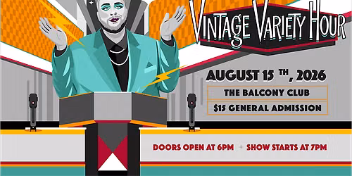 Vintage Variety Hour with Big Gay Paycen