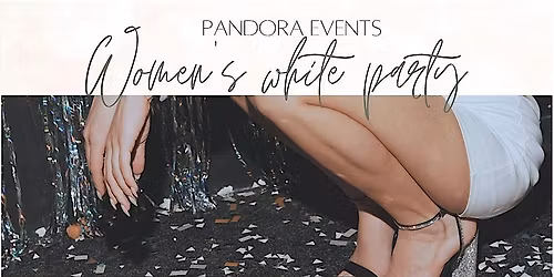Pandora Events  Women's White Party SAT NOV 29,2025