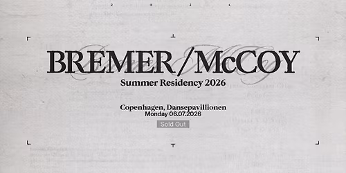 Bremer\/McCoy - 06\/07\/26 | CPH Jazz Festival 2026 \/ UDSOLGT