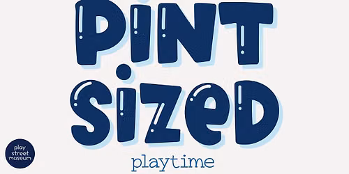 Pint Sized Play By Reservation - Play Street Mansfield