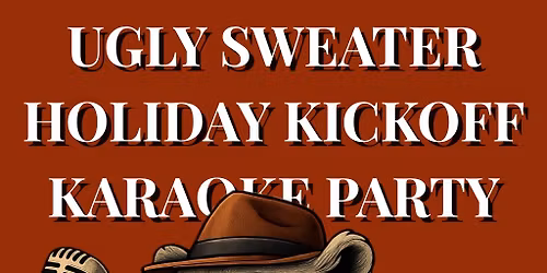 Ugly Sweater Holiday Kickoff Karaoke Party