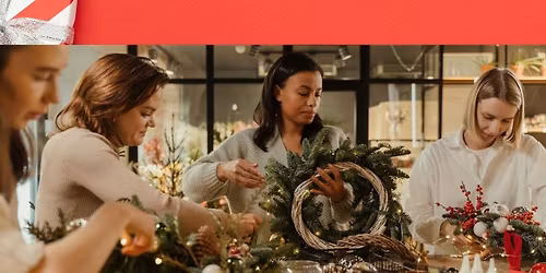 Bottomless Wreath Making workshops