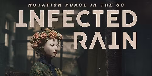 Infected Rain at Come and Take It Live