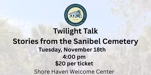 Twilight Talks: STORIES FROM THE SANIBEL CEMETERY