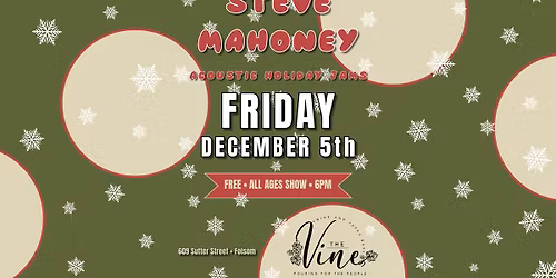 Steve Mahoney HOLIDAY JAM @ Vine Folsom