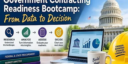 Government Contracting Readiness Boot Camp - From Data to Decision