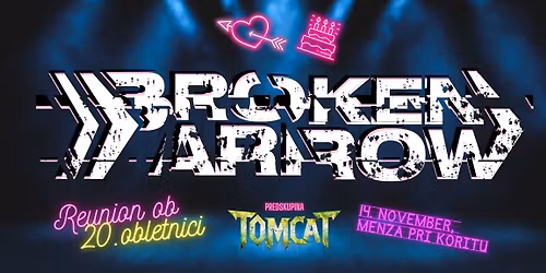 14. 11. Broken Arrow - \u0160e smo tu! + support Tomcat
