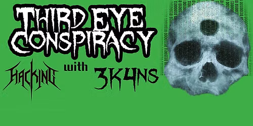 Third Eye Conspiracy with Hacking and 3K4NS