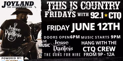 This is Country Fridays w\/ CTQ featuring Jesse Daniels & The Guns For Hire at Joyland
