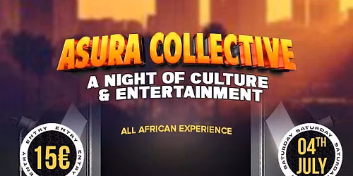 ASURA COLLECTIVE A NIGHT OF CULTURE AND ENTERTAINMENT