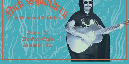 Nick Shoulders: Universe of Battle Tour at The Grey Eagle
