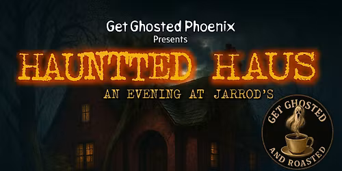 Haunted Haus: An Evening at Jarrod\u2019s