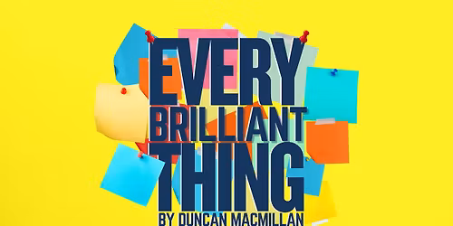 Every Brilliant Thing at the Doug Smith Performance Center
