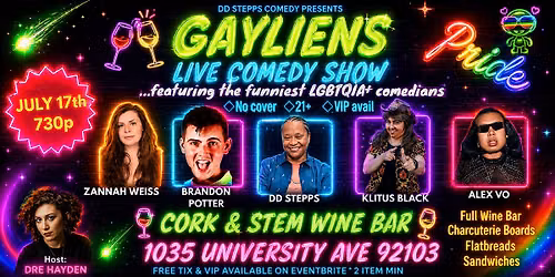 PRIDE "Gayliens" Live Comedy Show in Hillcrest- No Cover- VIP avail.