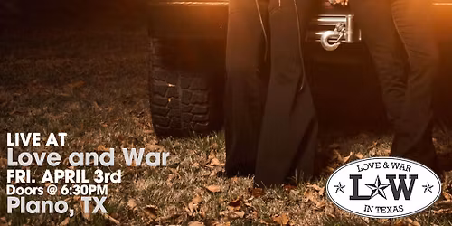 Thompson Square @ Love and War in Plano, TX with special guest: TBA