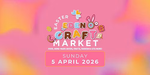 Easter Market at Eden on the Bay \ud83d\udc23 \u2013 Sunday, 5 April 2026