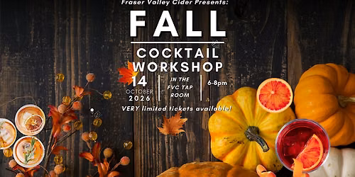 It's Fall Y'All Cocktail Workshop at Fraser Valley Cider Co.