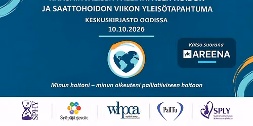 Minun hoitoni \u2013 minun oikeuteni palliatiiviseen hoitoon | Oodissa ja suorana Yle Areenassa 10.10